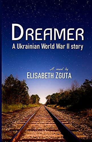Dreamer A Ukrainian World War II Story