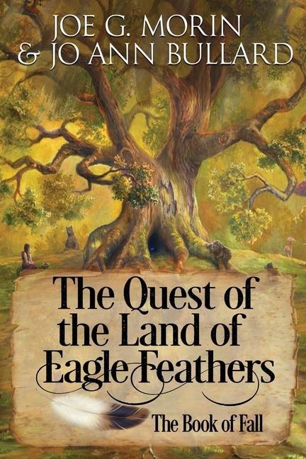 The Quest of the Land of the Eagle Feathers the Book of Fall: The Book of Fall