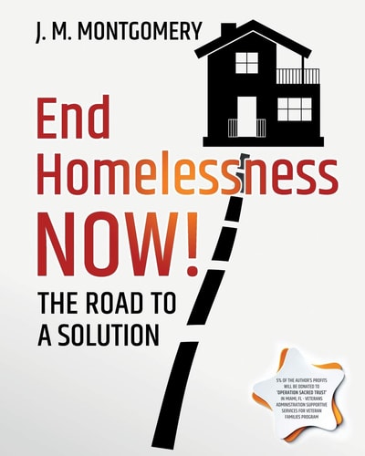 End Homelessness Now! The Road to a Solution.