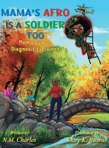 Mama's Afro Is A Soldier Too: Mom's Cancer Diagnosis Explained