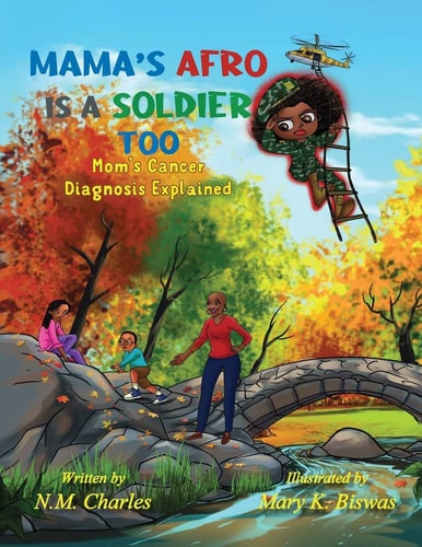 Mama's Afro Is a Soldier Too Mom's Cancer Diagnosis Explained