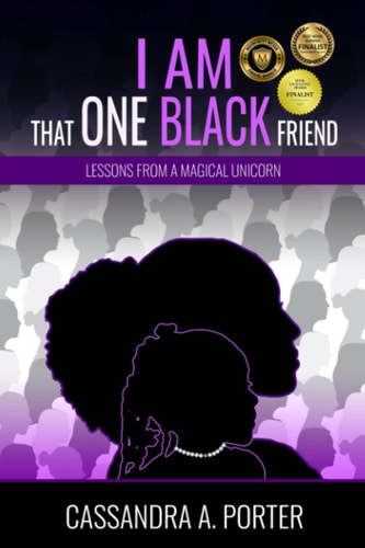 I Am That One Black Friend Lessons From A Magical Unicorn