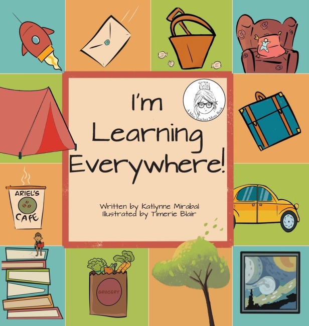 Im Learning Everywhere: (A Miss Teacher Mom Book)