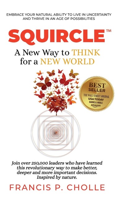 SQUIRCLE: A New Way to THINK for a NEW WORLD