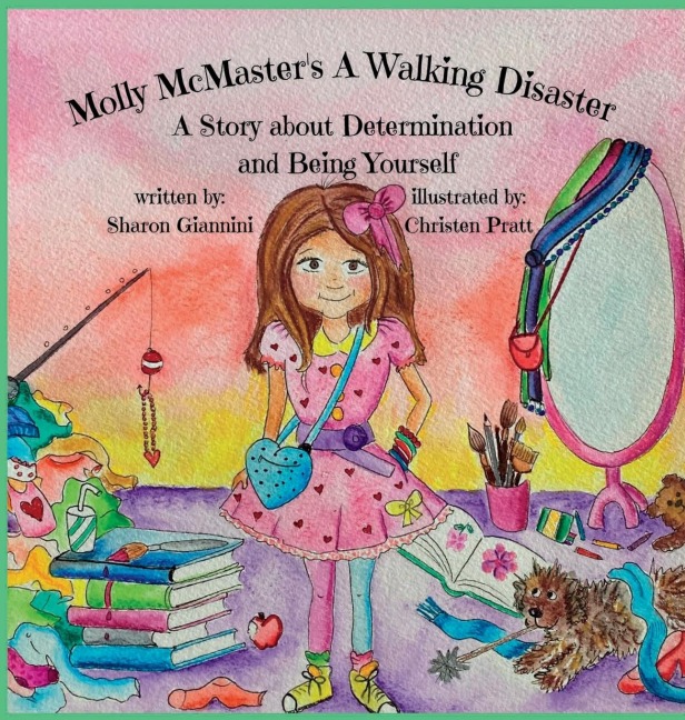 Molly McMasters A Walking Disaster A Story about Determination and Being Yourself