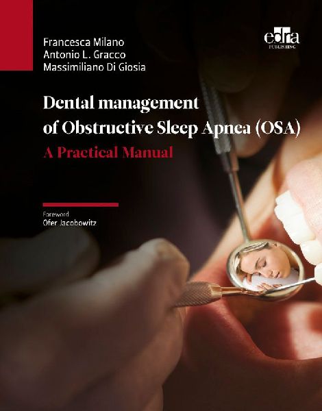 Dental Management of Obstructive Sleep Apnea (Osa) - A Practical Manual
