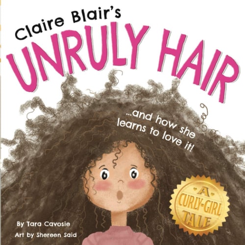 Claire Blair's Unruly Hair A Curly-Girl Tale (Brown Hair)
