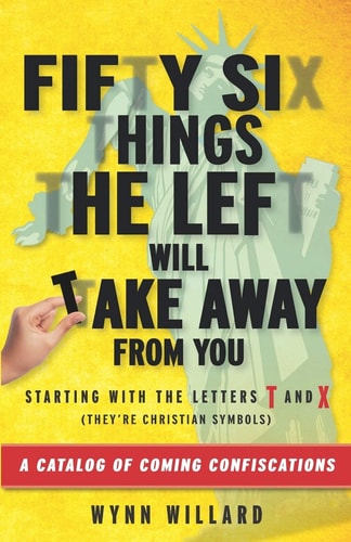 Fifty-Six Things The Left Will Take Away From You A Catalog of Coming Confiscations