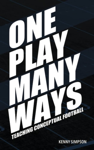 One Play Many Ways Teaching Conceptual Football