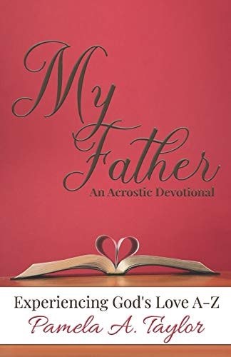 My Father Experiencing God's Love A-Z