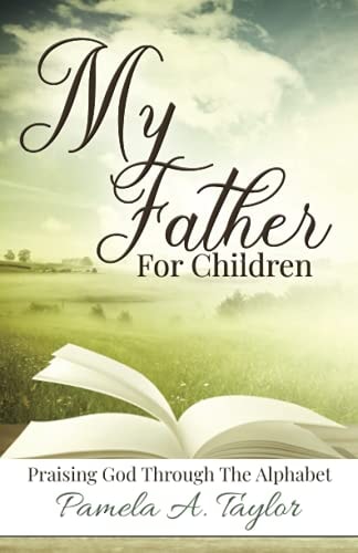 My Father for Children Praising God Through the Alphabet
