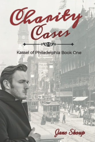 Charity Cases A Kassel of Philadelphia Novel
