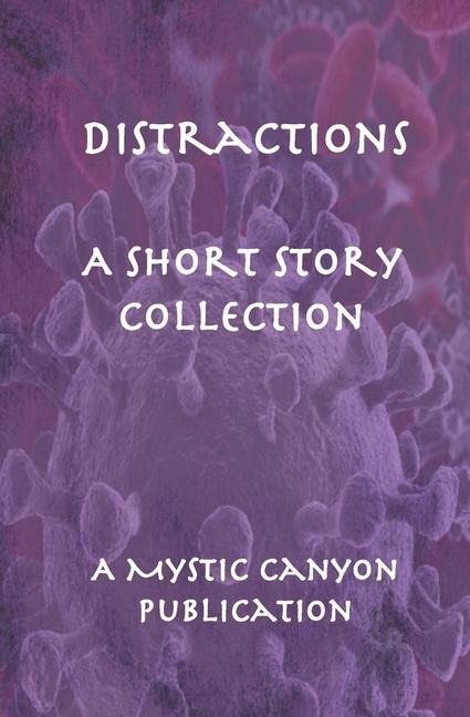 Distractions: A Short Story Collection