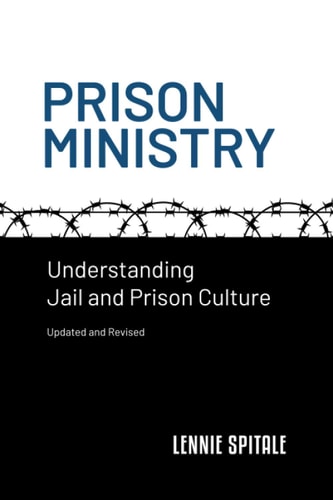 Prison Ministry Understanding Jail and Prison Culture