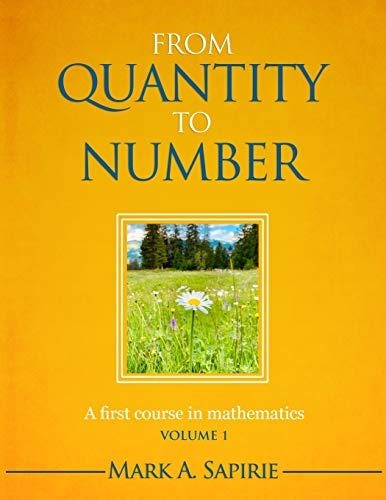 From Quantity To Number A First Course in Mathematics