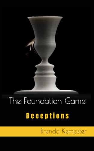 The Foundation Game Deceptions