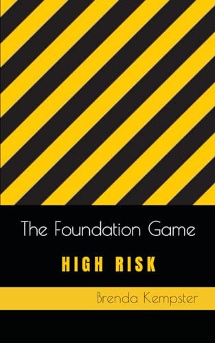 The Foundation Game High Risk