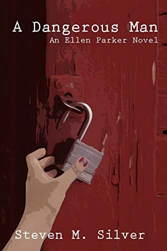 A Dangerous Man An Ellen Parker Novel