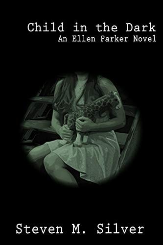 Child in the Dark An Ellen Parker Novel