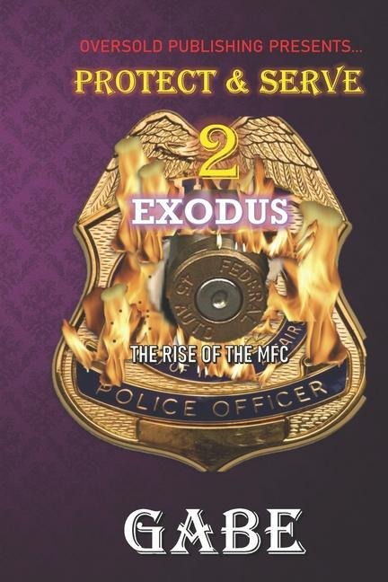 Protect & Serve 2: Exodus