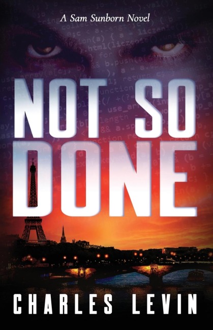 NOT SO DONE: A Sam Sunborn Novel