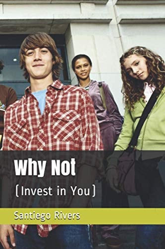 Why Not? (Invest in You)