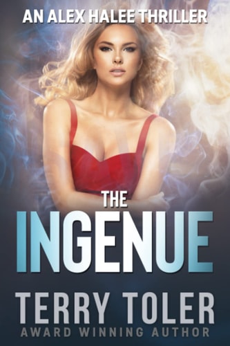 The Ingenue An Alex Halee Thriller