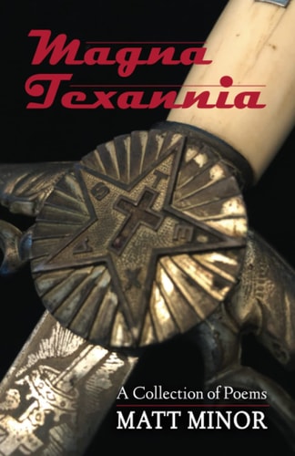 Magna Texannia A Collection of Poems