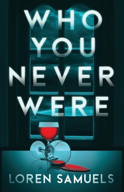 Who You Never Were