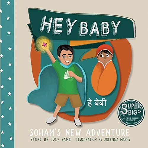 Hey Baby - Soham's New Adventure Soham Super Big Brother Series - 1