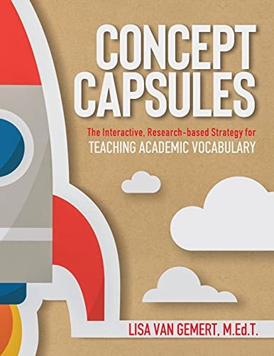 Concept Capsules The Interactive, Research-based Strategy for Teaching Academic Vocabulary