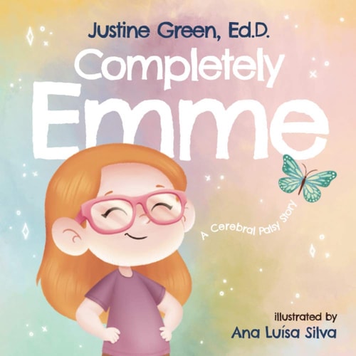 Completely Emme A Cerebral Palsy Story