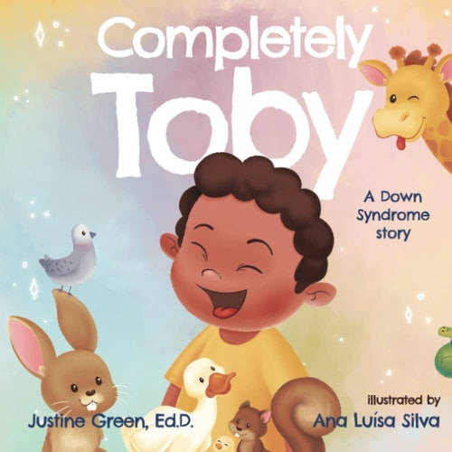 Completely Toby A Down Syndrome Story