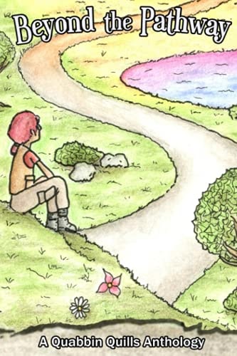 Beyond The Pathway A Quabbin Quills Anthology