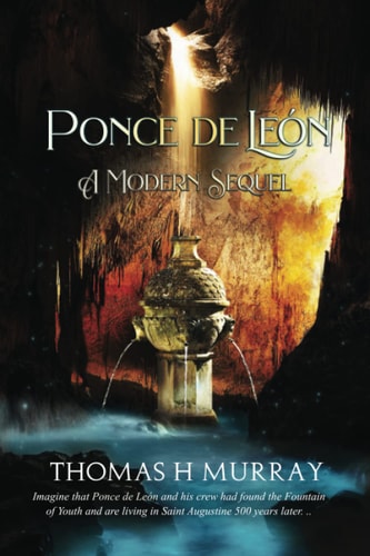 Ponce de León A Modern Sequel
