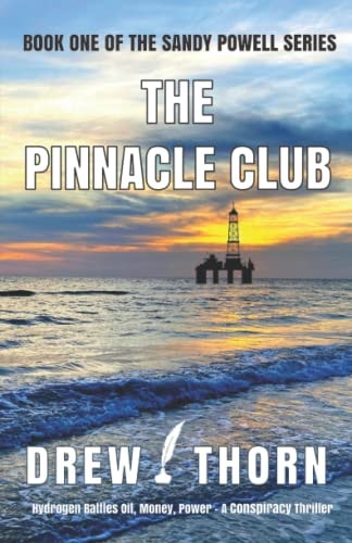The Pinnacle Club Hydrogen Battles Oil, Money & Power - a Conspiracy Thriller