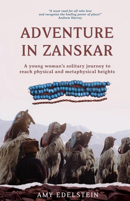 Adventure in Zanskar: A young womans solitary journey to reach physical and metaphysical heights