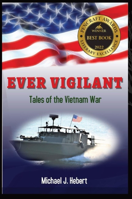EVER VIGILANT: Tales of the Vietnam War