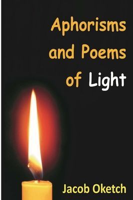 Aphorisms & Poems: of LIGHT