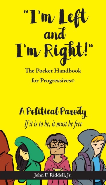 Im Left and Im Right!: The Pocket Handbook for Progressives