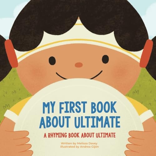My First Book About Ultimate A Rhyming Book about Ultimate
