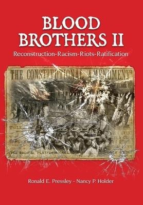 Blood Brothers II: Reconstruction - Racism - Riots - Ratification