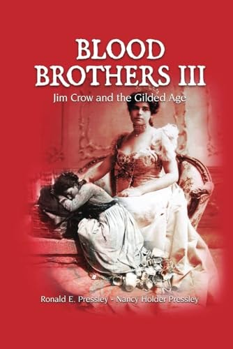 Blood Brothers III Jim Crow and the Gilded Age