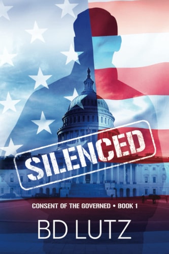 Silenced Consent Of The Governed Book One