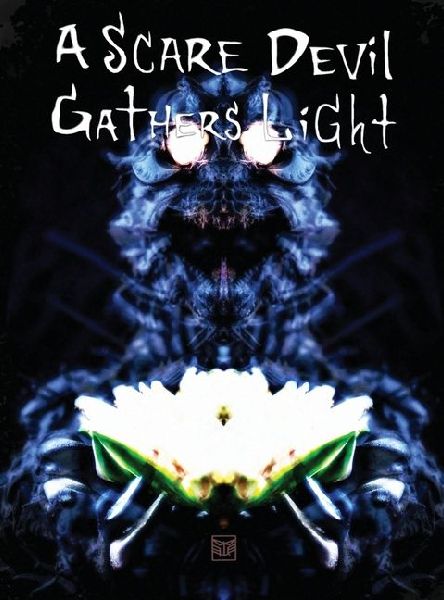 A Scare Devil Gathers Light