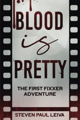 Blood Is Pretty The First Fixxer Adventure
