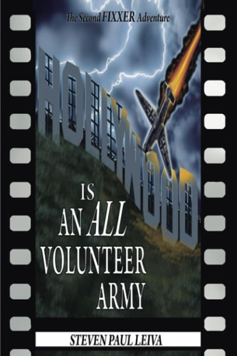 Hollywood Is an All-Volunteer Army The Second Fixxer Adventure
