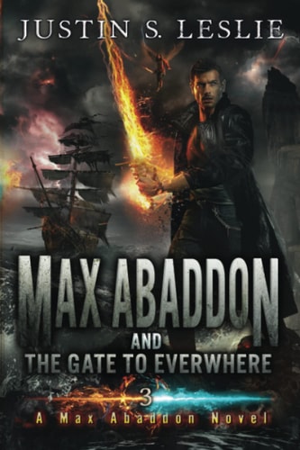 Max Abaddon and The Gate to Everwhere A Max Abaddon Novel