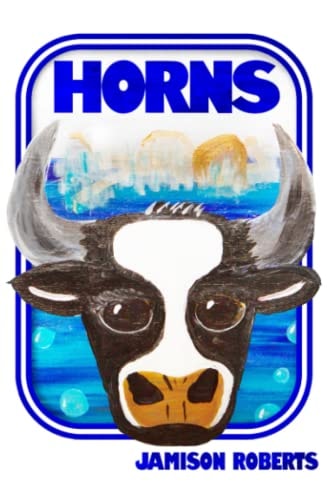 Horns A Tale of Rampaging Beef