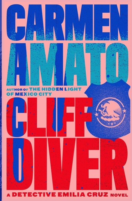 Cliff Diver: A Detective Emilia Cruz Novel